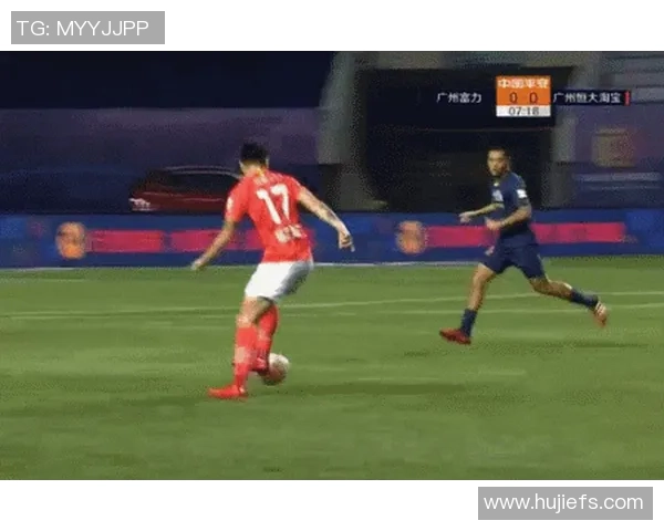 广州富力与广州恒大下半场激战回顾精彩瞬间与战术分析